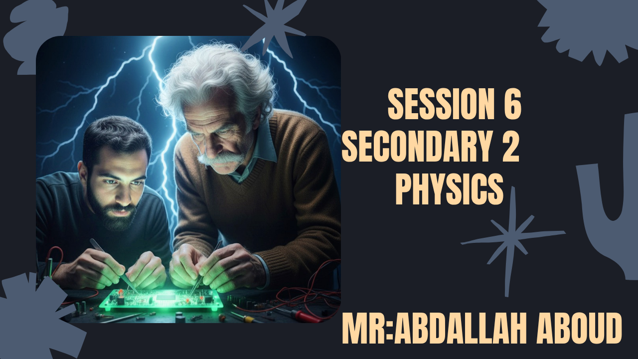physics | sec 2 | session 6