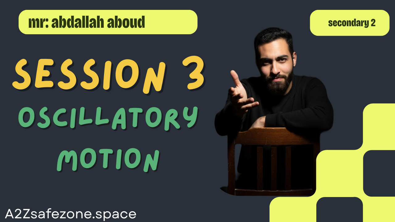 session 3 | secondary 2 | physics